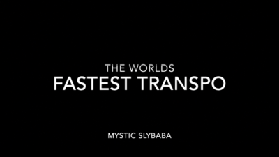 World's Fastest Transpo by Mystic Slybaba video (Download)