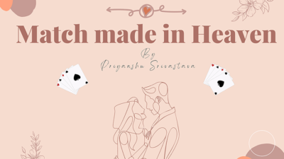 Match made in Heaven by PriyanshuSri video (Download)