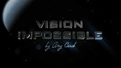 Vision Impossible by Any Card video (Download)