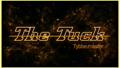 The TUCK by Tybbe Master video (Download)