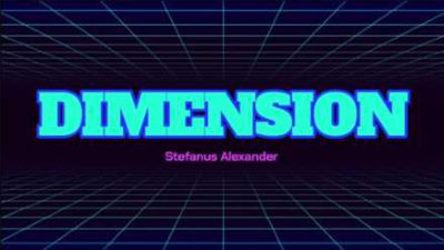 DIMENSION by Stefanus Alexander video (Download)