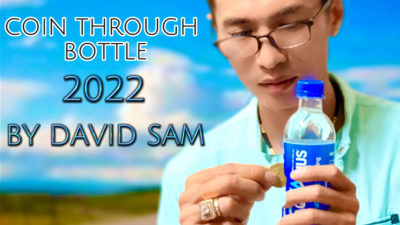 Coin Through Bottle 2022 by David Sam video (Download)