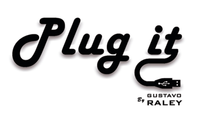 Plug it, Gimmicks and Online Instructions by Gustavo Raley