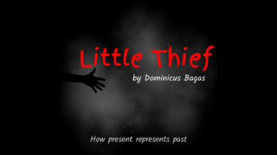 Little Theif by Dominicus Bagas video (Download)
