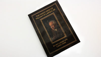 The Magic Mind of William W. Larsen Soft BOUND by William Larson