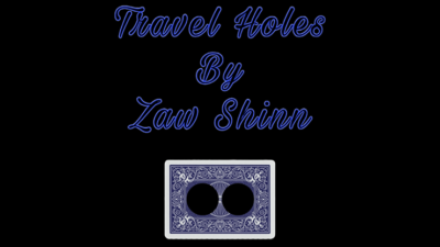 Travel Holes by Zaw Shinn video (Download)