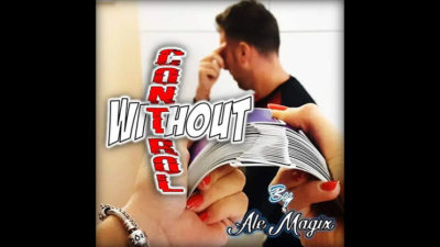Without Control by Ale Magix ing video (Download)