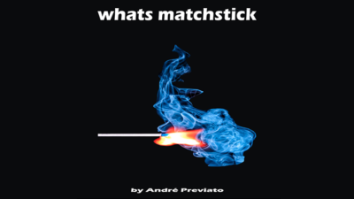 Whats Matchstick by André Previato video (Download)