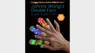Double Face Super Triple Coin, Copper Peace Dollar Version by Johnny Wong
