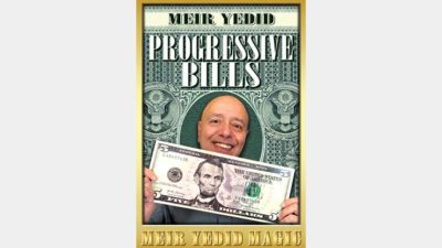 Progressive Bills, Gimmicks and Online Instructions by Meir Yedid