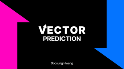 VECTOR PREDICTION by Doosung Hwang - (Download)