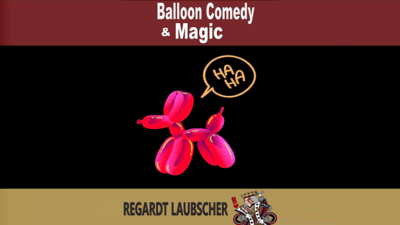 Balloon Comedy & Magic by Regardt Laubscher eBook (Download)