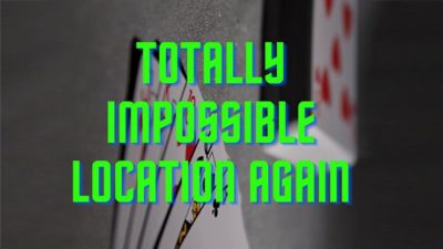 Totally Impossible Location Again, video and PDF by Unnamed Magician video (Download)