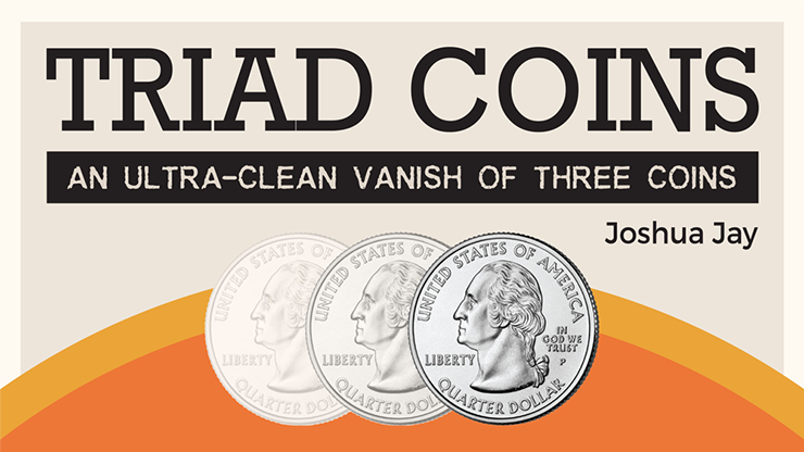 Triad Coins, Quarter by Joshua Jay and Vanishing Inc.